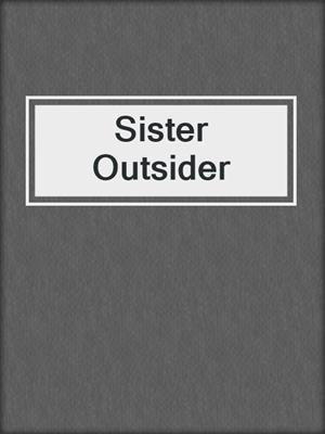 cover image of Sister Outsider