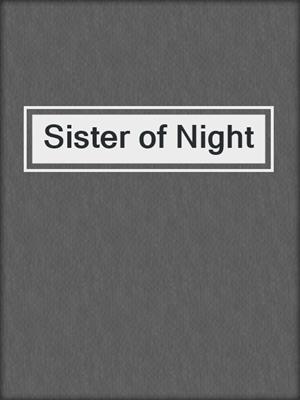 cover image of Sister of Night