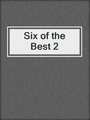 cover image of Six of the Best 2