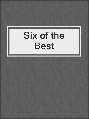 cover image of Six of the Best