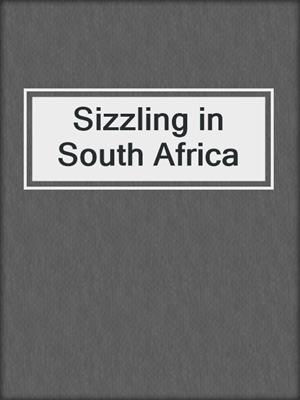 cover image of Sizzling in South Africa