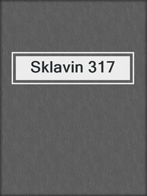 cover image of Sklavin 317