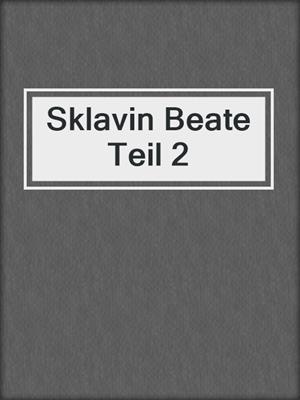 cover image of Sklavin Beate Teil 2