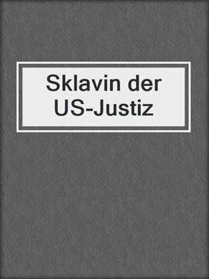 cover image of Sklavin der US-Justiz