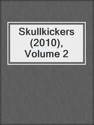 cover image of Skullkickers (2010), Volume 2