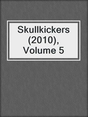 cover image of Skullkickers (2010), Volume 5