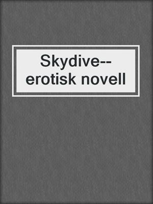 cover image of Skydive--erotisk novell