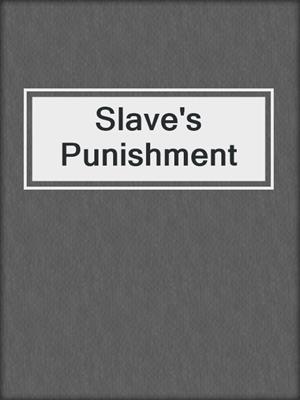 cover image of Slave's Punishment