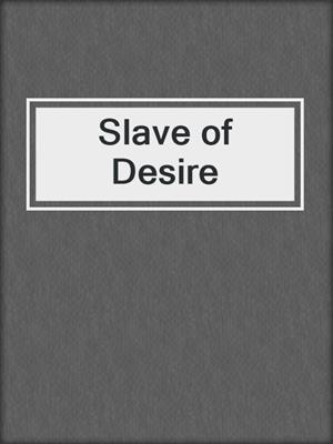 Slave of Desire