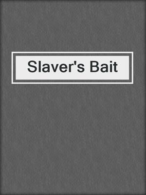 cover image of Slaver's Bait