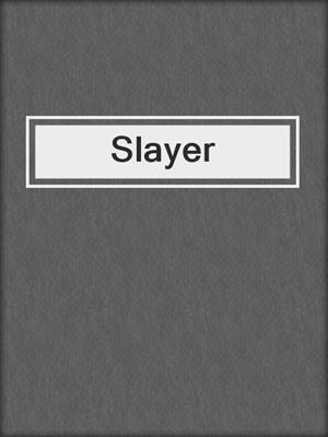 cover image of Slayer