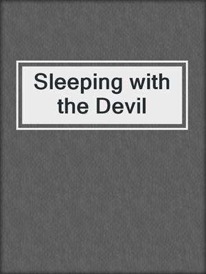 cover image of Sleeping with the Devil