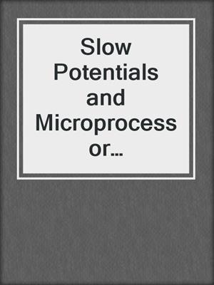 Slow Potentials and Microprocessor Applications