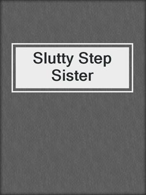 cover image of Slutty Step Sister