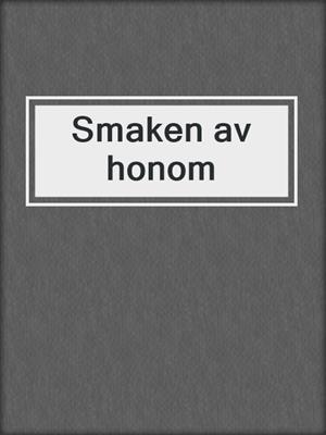 cover image of Smaken av honom