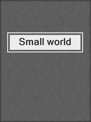 Small world
