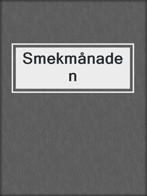 cover image of Smekmånaden