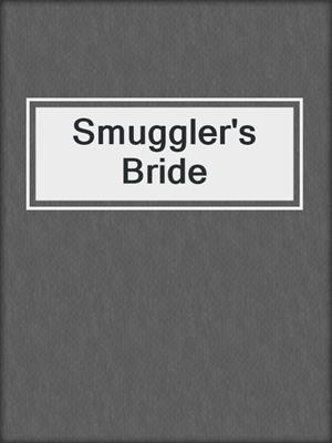cover image of Smuggler's Bride