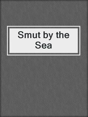 Smut by the Sea