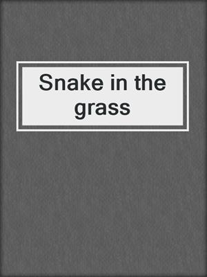 Snake in the grass