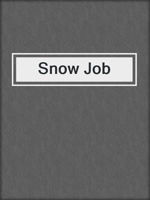 cover image of Snow Job