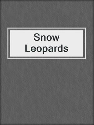 Snow Leopards