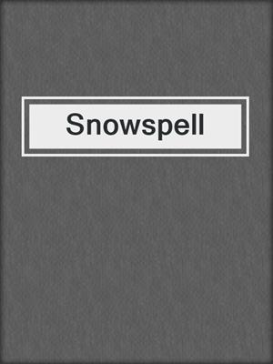 cover image of Snowspell