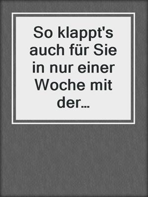 cover image of So klappt's auch für Sie in nur einer Woche mit der Traumfrau!