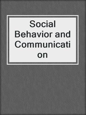 Social Behavior and Communication