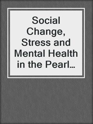 Social Change, Stress and Mental Health in the Pearl of the Alps