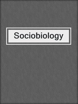 Sociobiology