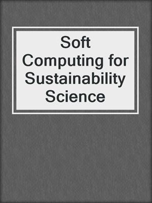 Soft Computing for Sustainability Science