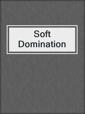 cover image of Soft Domination
