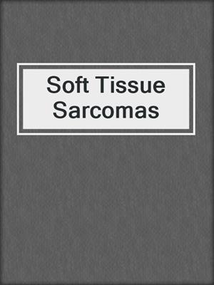 Soft Tissue Sarcomas