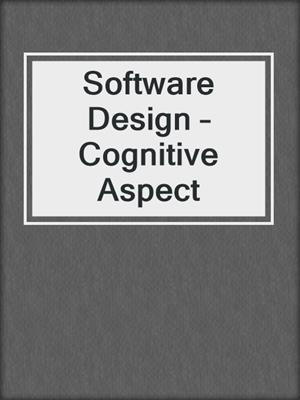 Software Design – Cognitive Aspect