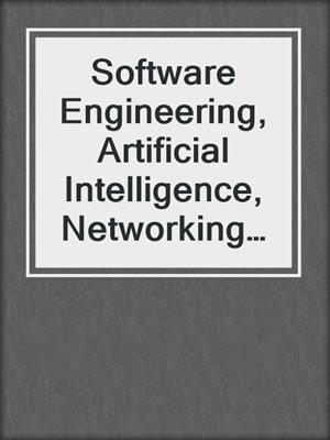 Software Engineering, Artificial Intelligence, Networking and Parallel/Distributed Computing 2015