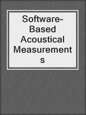 Software-Based Acoustical Measurements