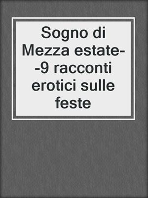 Sogno di Mezza estate--9 racconti erotici sulle feste