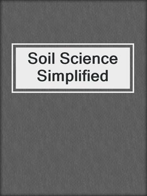 Soil Science Simplified