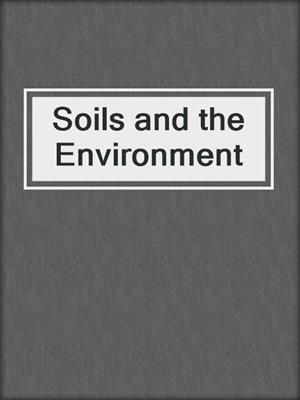 Soils and the Environment