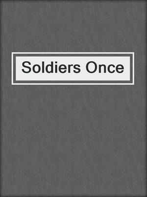 Soldiers Once