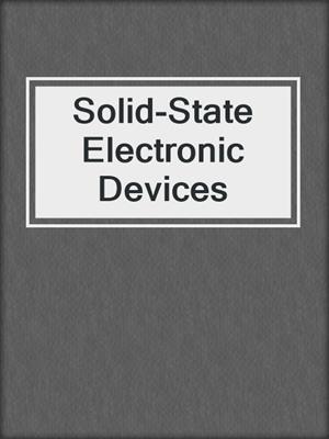 Solid-State Electronic Devices