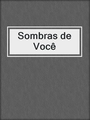 cover image of Sombras de Você