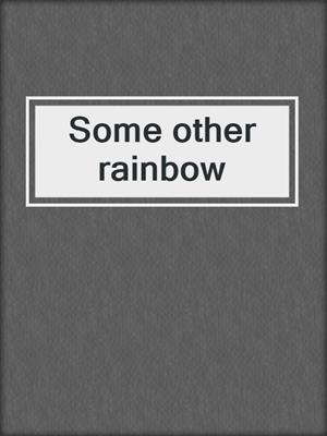 Some other rainbow