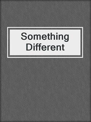 cover image of Something Different
