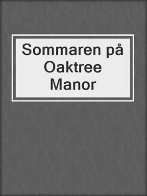 Sommaren på Oaktree Manor