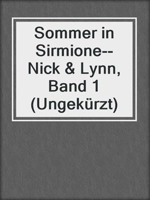 cover image of Sommer in Sirmione--Nick & Lynn, Band 1 (Ungekürzt)