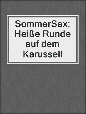 cover image of SommerSex: Heiße Runde auf dem Karussell