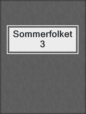 cover image of Sommerfolket 3