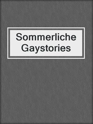 cover image of Sommerliche Gaystories